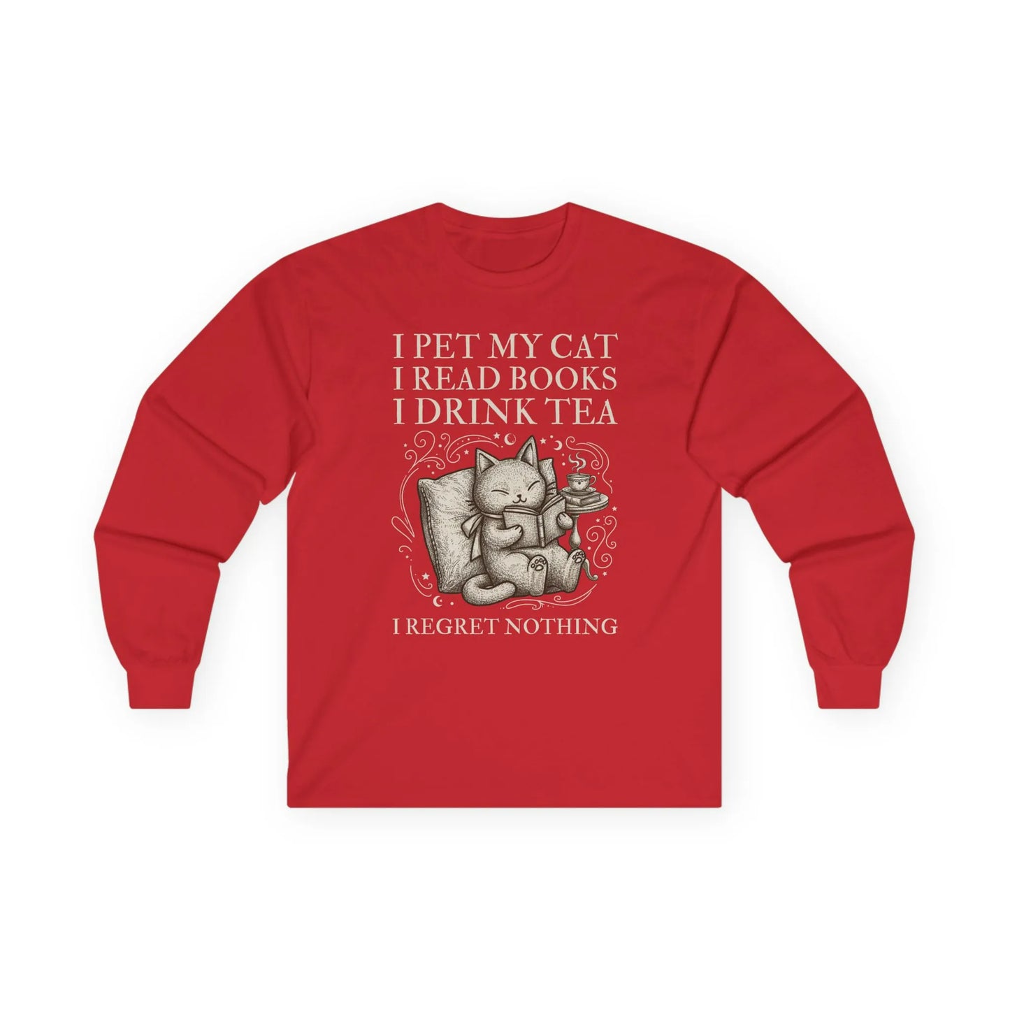 Tea, Cats & Books Long Sleeve featuring a cat reading with the text: "I PET MY CAT I READ BOOKS I DRINK TEA I REGRET NOTHING".