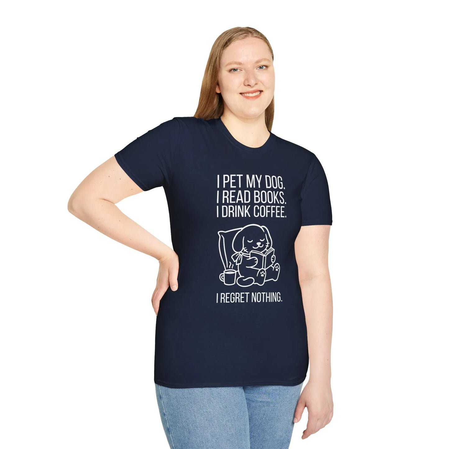 Funny navy t-shirt featuring a dog lover's quote: 'I pet my dog, I read books, I drink coffee. I regret nothing.' Perfect for cozy readers!