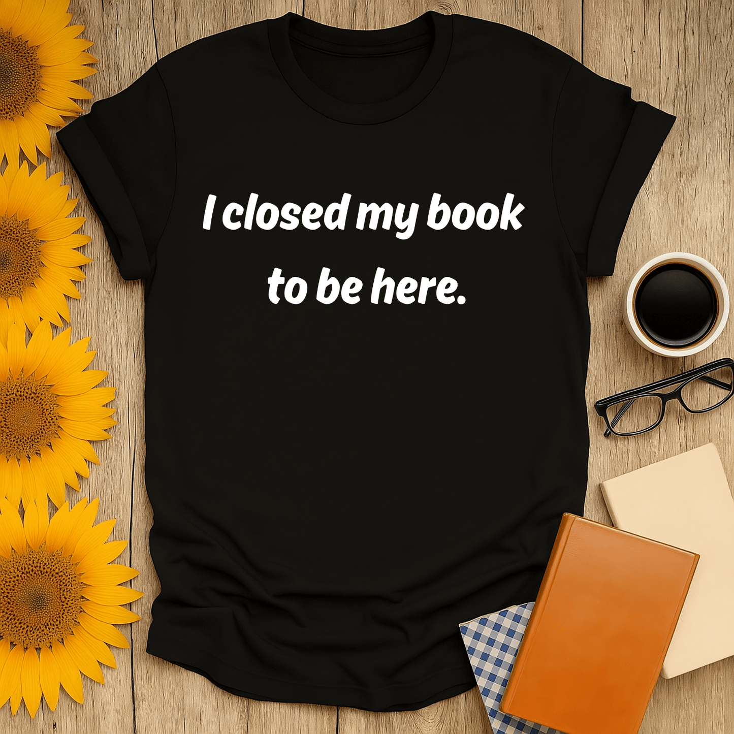 Black Closed My Book T-Shirt for book lovers, made of 100% cotton, featuring a premium screen-printed design.