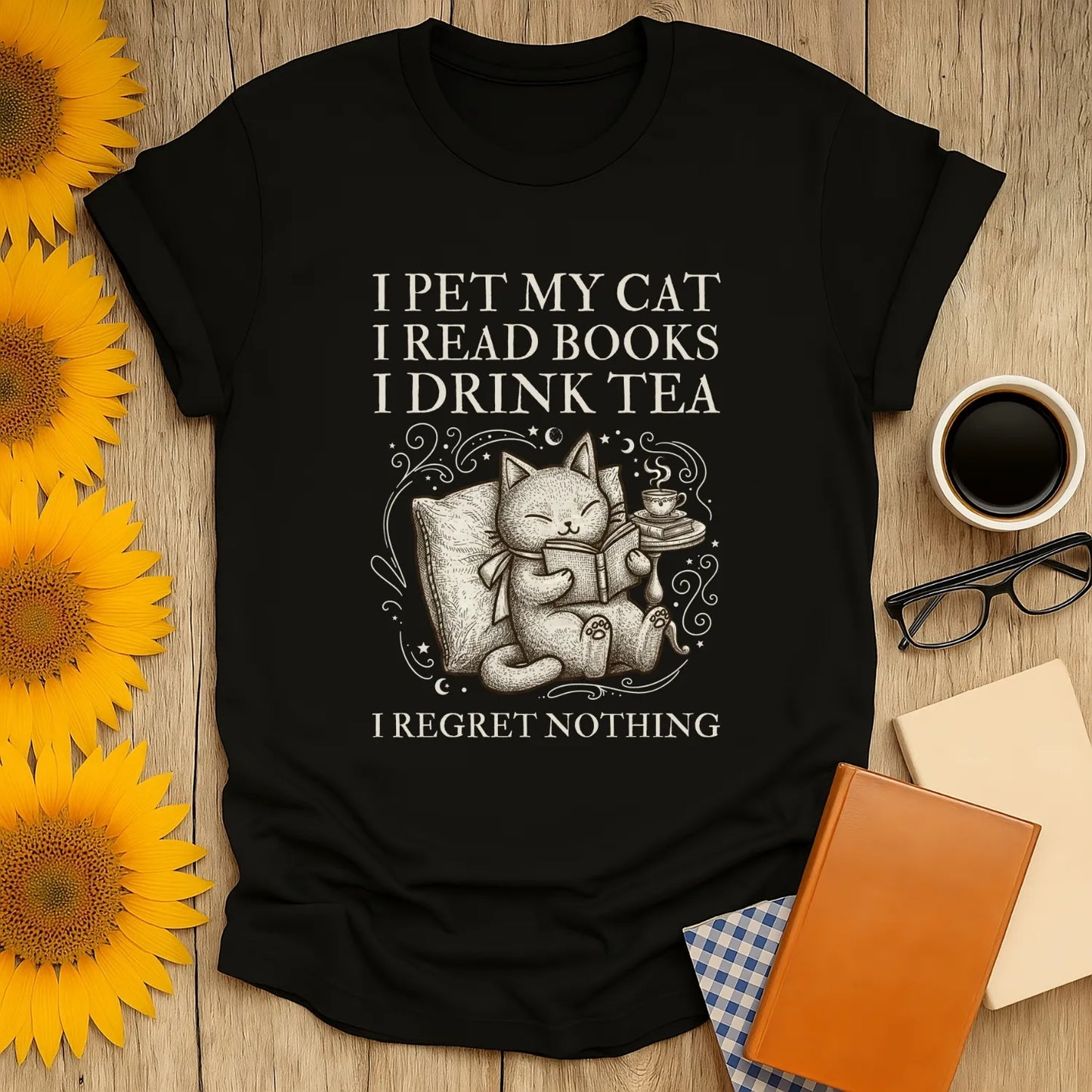 Tea, Cats & Books T-Shirt featuring a happy cat reading with tea and the quote: I pet my cat, I read books, I drink tea, I regret nothing.
