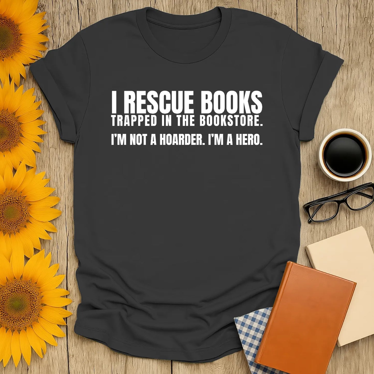 Funny 'I Rescue Books' t-shirt for book lovers, featuring quirky text. Perfect cozy book shirt for readers who adore cats, coffee, and humor.