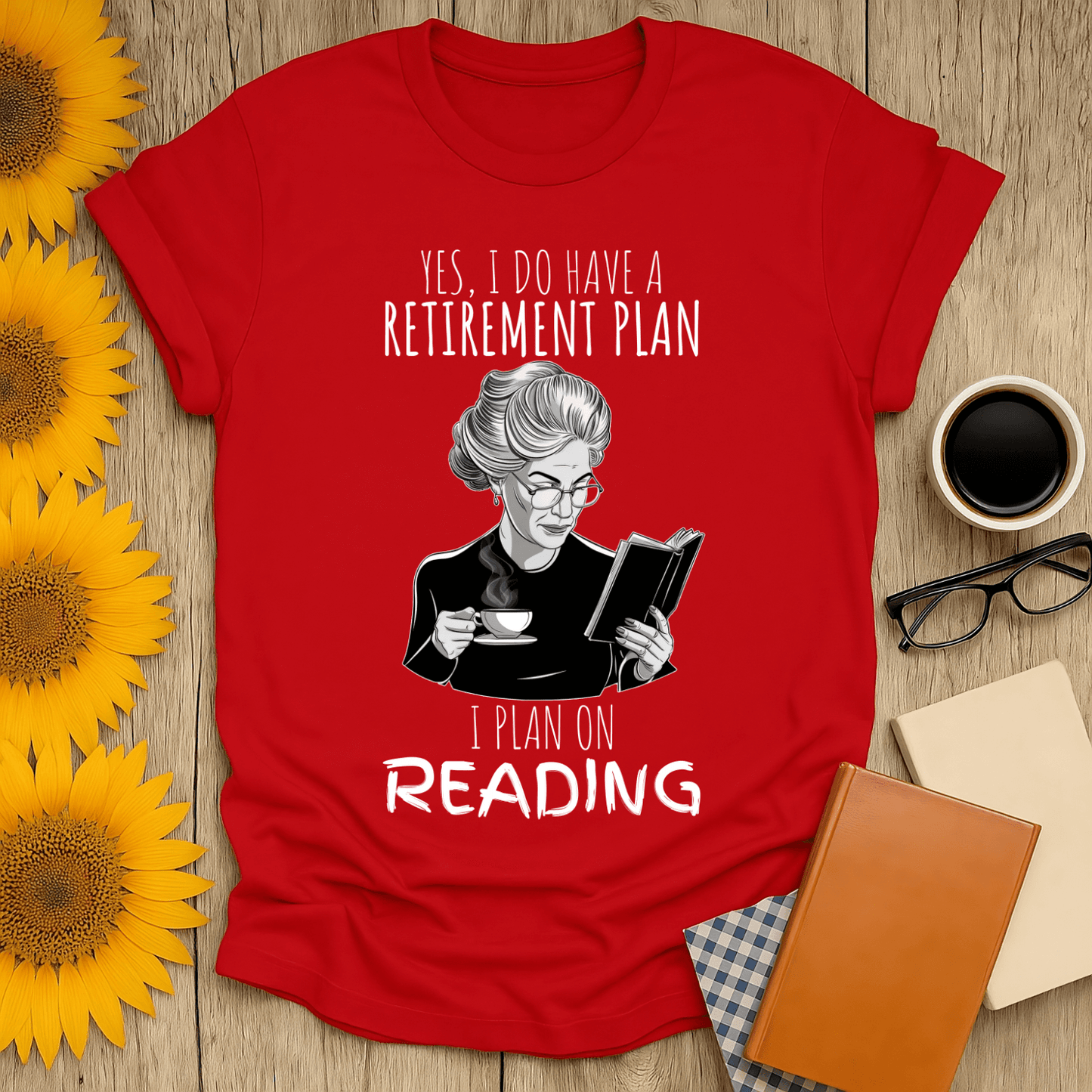 Retirement plan reading t-shirt for book lovers - red, unisex, 100% cotton, premium design by BookedTees.
