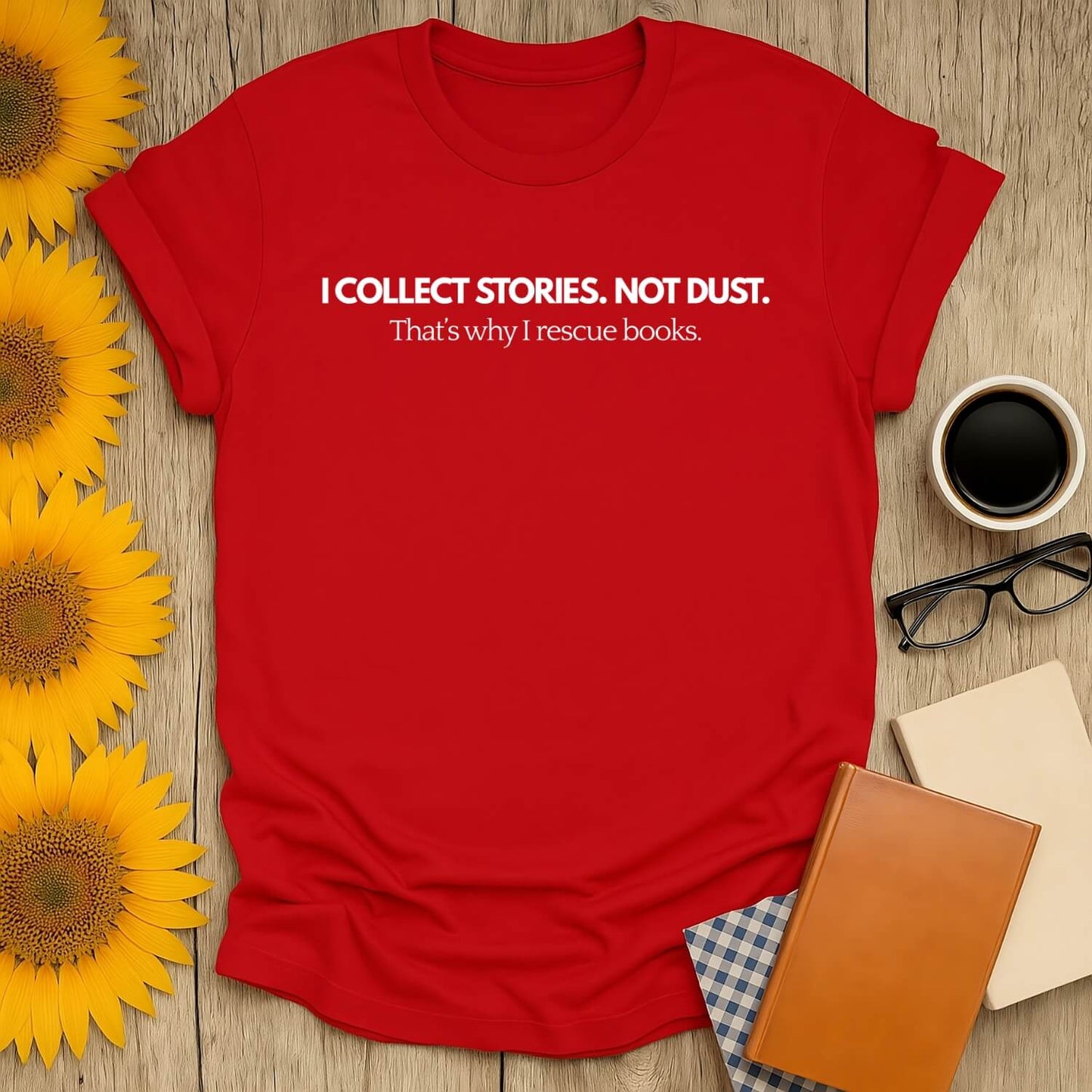 Red unisex t-shirt with 'I collect stories, not dust' slogan, perfect for book lovers.