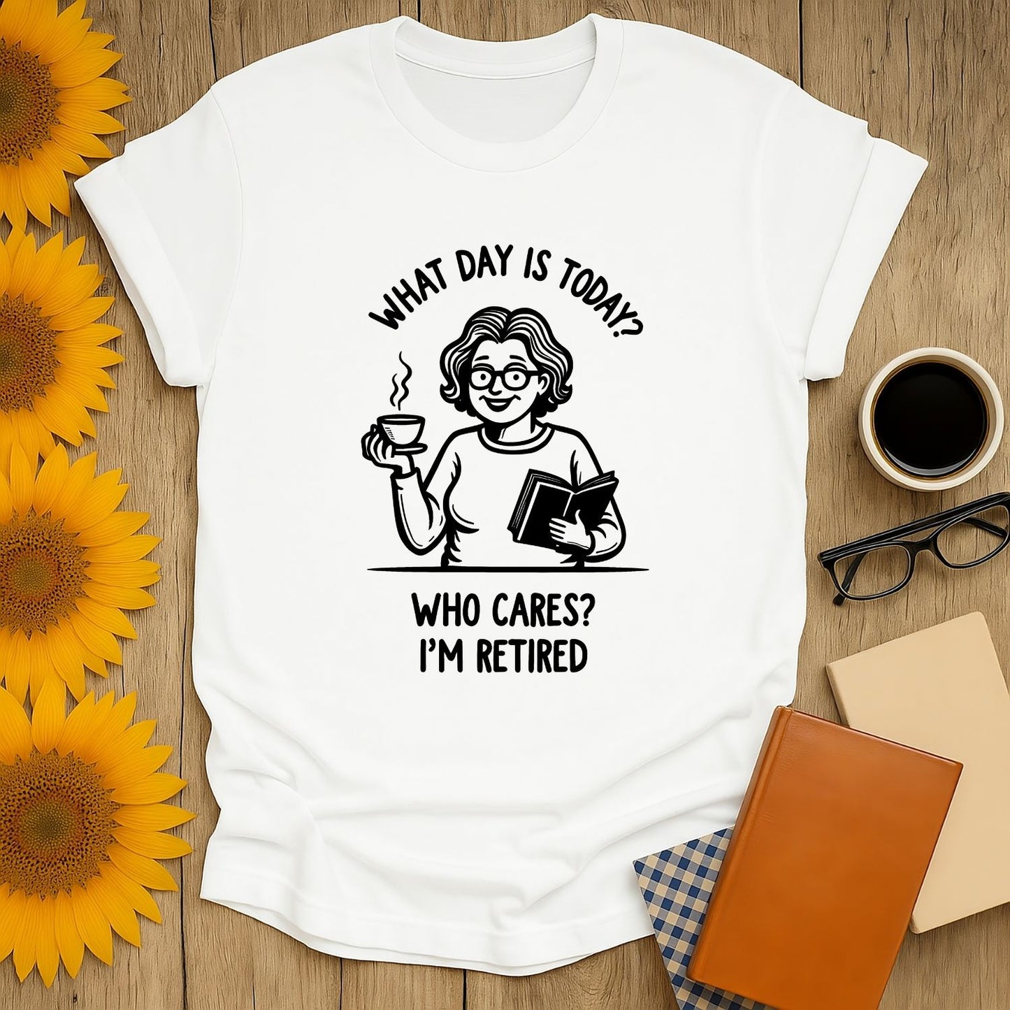 Lightweight white t-shirt with a humorous graphic for retirees, featuring a woman holding a book and coffee.