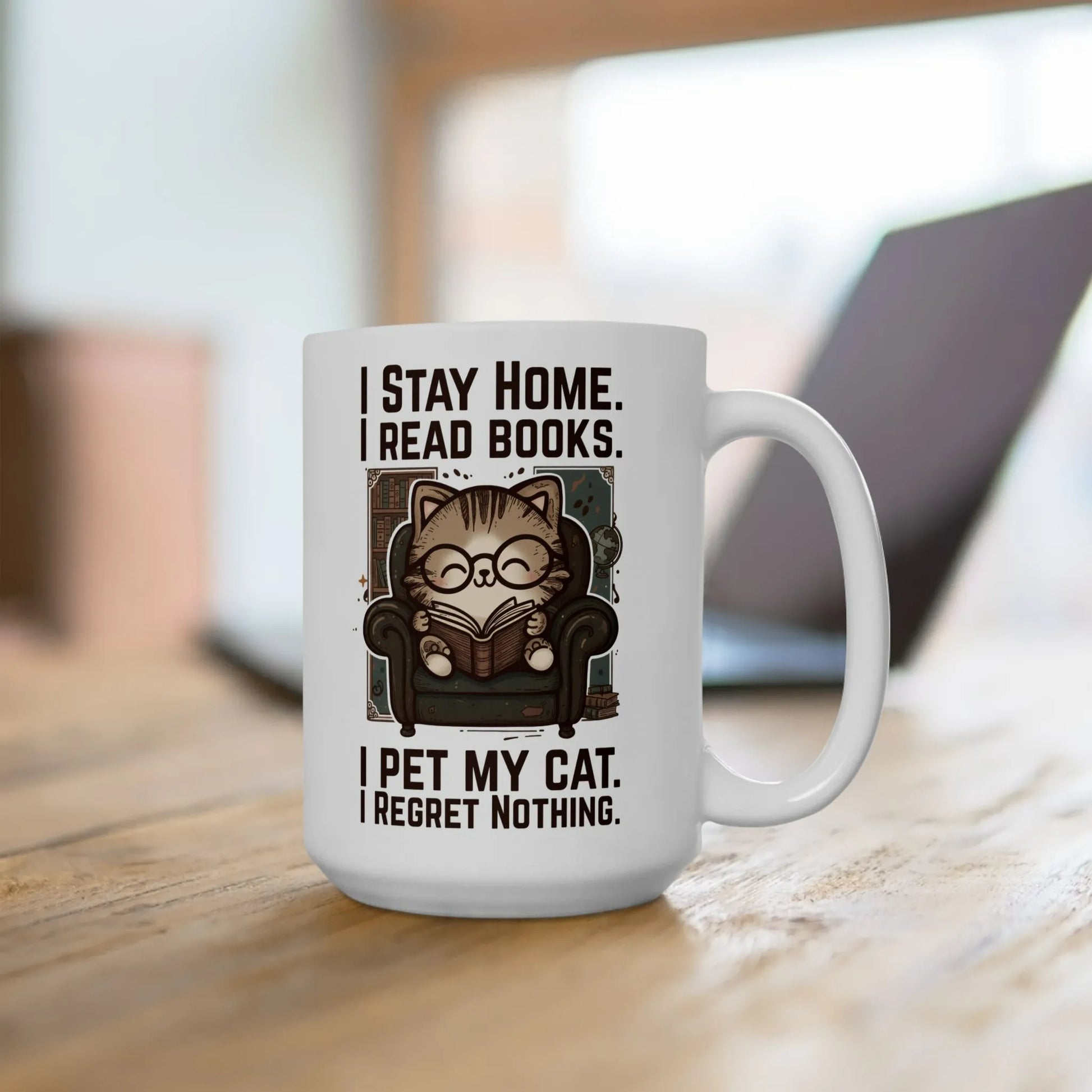 Library Cat Reader Mug featuring a cute cat in glasses reading books with the text: "I STAY HOME. I READ BOOKS. I PET MY CAT. I REGRET NOTHING."