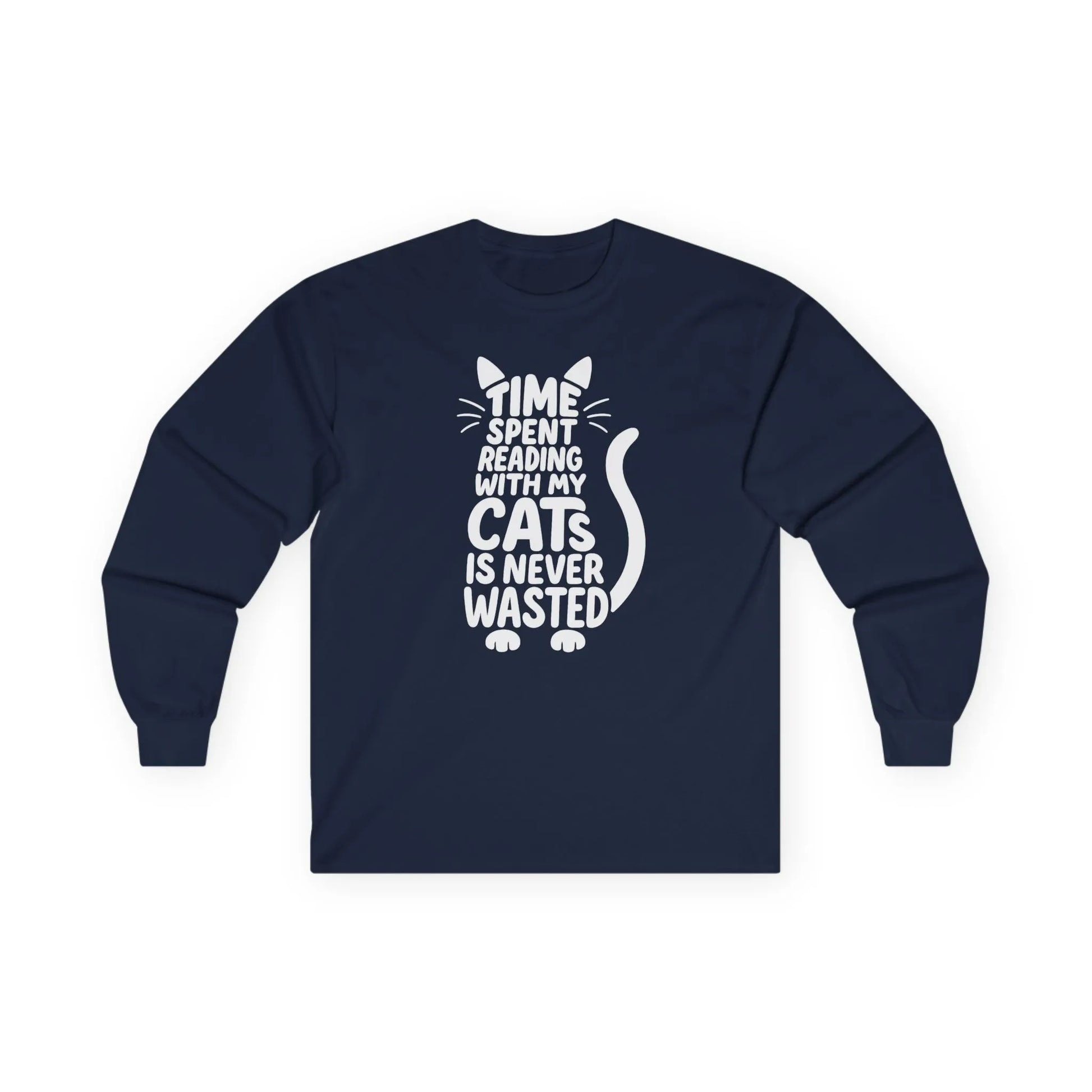 Never Wasted with Cats Long Sleeve features a cat design with the text, "Time Spent Reading With My Cats Is Never Wasted".