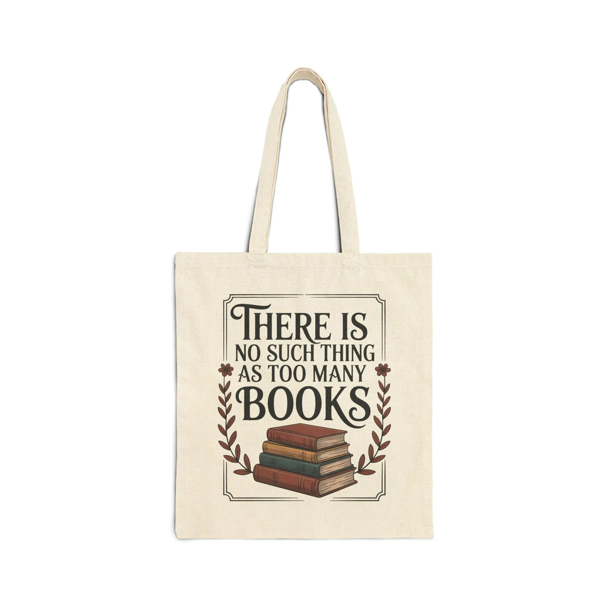 Too Many? Never. Tote Bag featuring a book design on durable canvas, perfect for book lovers and daily use.