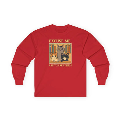 Are You Reading? Long Sleeve Shirt featuring cute library cats asking, "Excuse me, are you reading?"