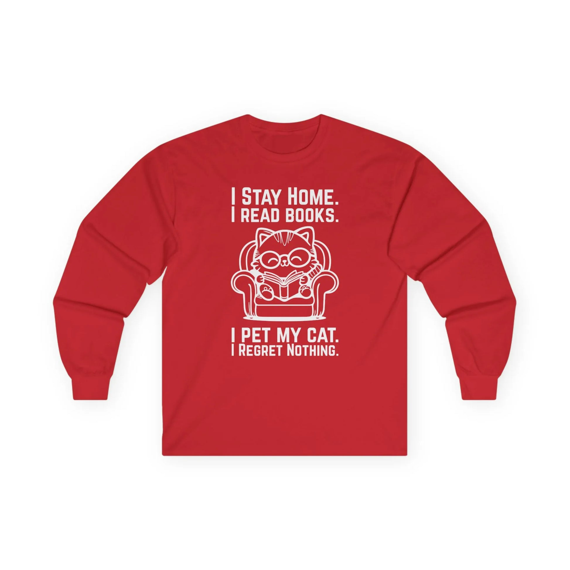 No Regrets, Just Cats Long Sleeve with witty text for book lovers: "I stay home. I read books. I pet my cat. I regret nothing."