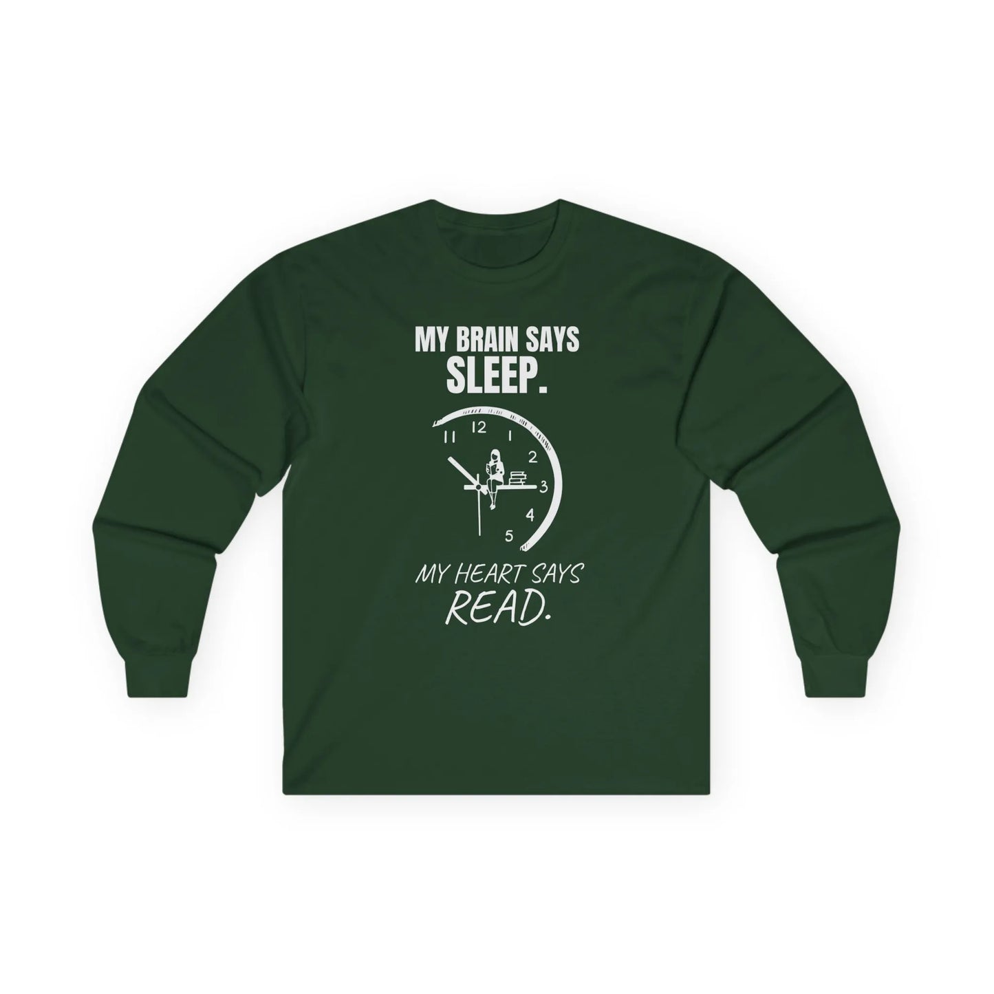 Brain vs. Books Long Sleeve features a witty clock design with the quote, 'My brain says sleep. My heart says read.'