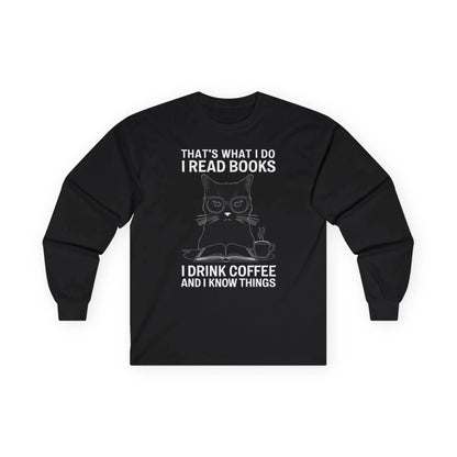 Coffee & Cat Wisdom Long Sleeve featuring a witty cat illustration and text about reading books and drinking coffee.