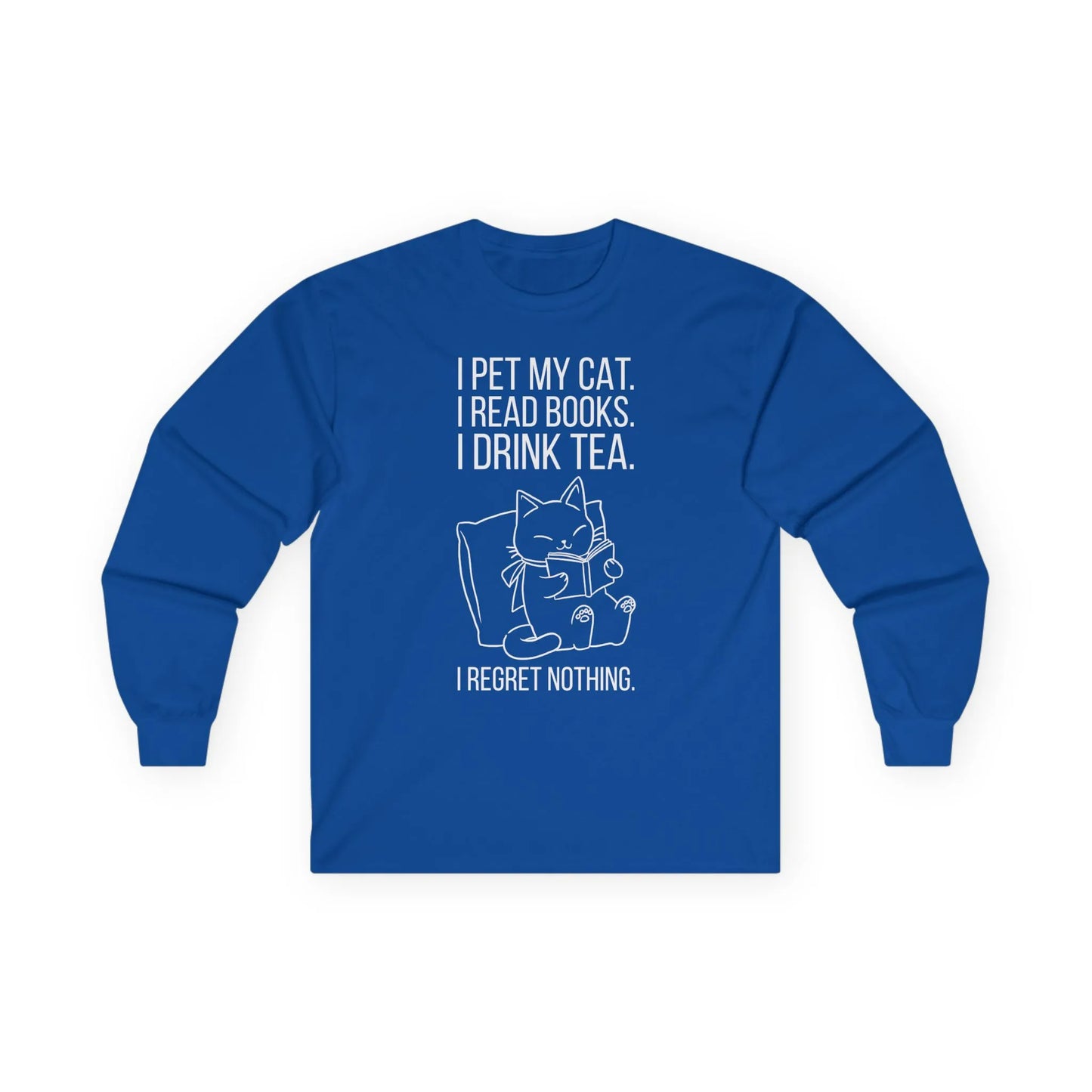 Purrfect Tea & Tales Long Sleeve featuring a cat illustration with text: "I pet my cat. I read books. I drink tea. I regret nothing."
