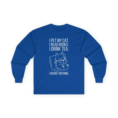 Purrfect Tea & Tales Long Sleeve featuring a cat illustration with text: "I pet my cat. I read books. I drink tea. I regret nothing."