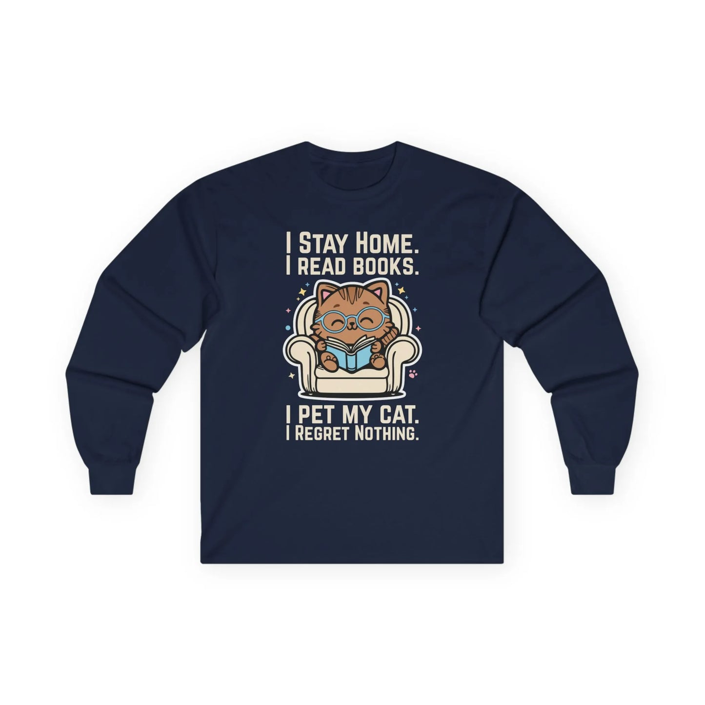 Starry Cat Reader Long Sleeve featuring a cute cat reading, text: 'I stay home, I read books, I pet my cat, I regret nothing.' Perfect for book lovers.