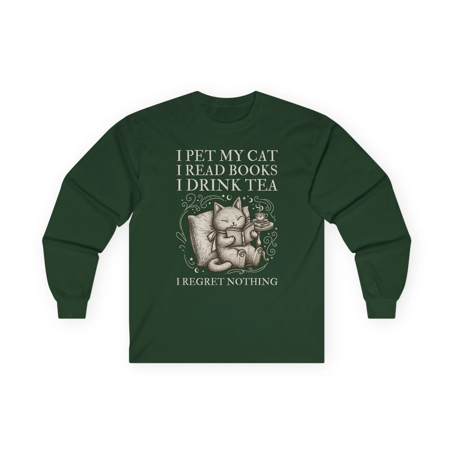 Tea, Cats & Books Long Sleeve featuring a whimsical cat illustration and text: 'I pet my cat, I read books, I drink tea, I regret nothing.' Perfect for book lovers!