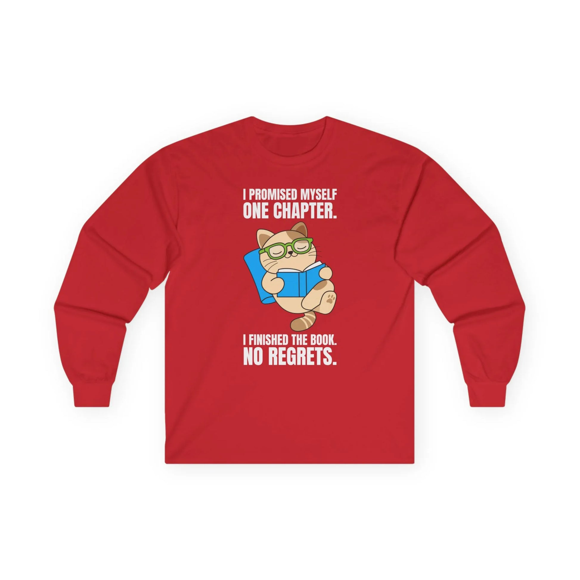 Cozy long sleeve shirt featuring a cute cat with glasses reading, with the text: 'I promised myself one chapter. I finished the book. No regrets.'