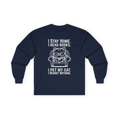 No Regrets, Just Cats Long Sleeve featuring a cozy cat in a chair with text: 'I stay home. I read books. I pet my cat. I regret nothing.' Perfect for book lovers.