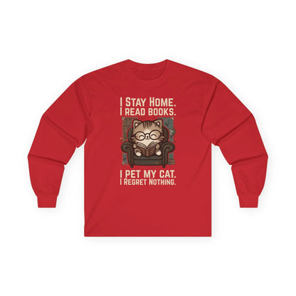 Library Cat Reader Long Sleeve shirt with a cozy cat illustration and text: "I STAY HOME. I READ BOOKS. I PET MY CAT. I REGRET NOTHING."