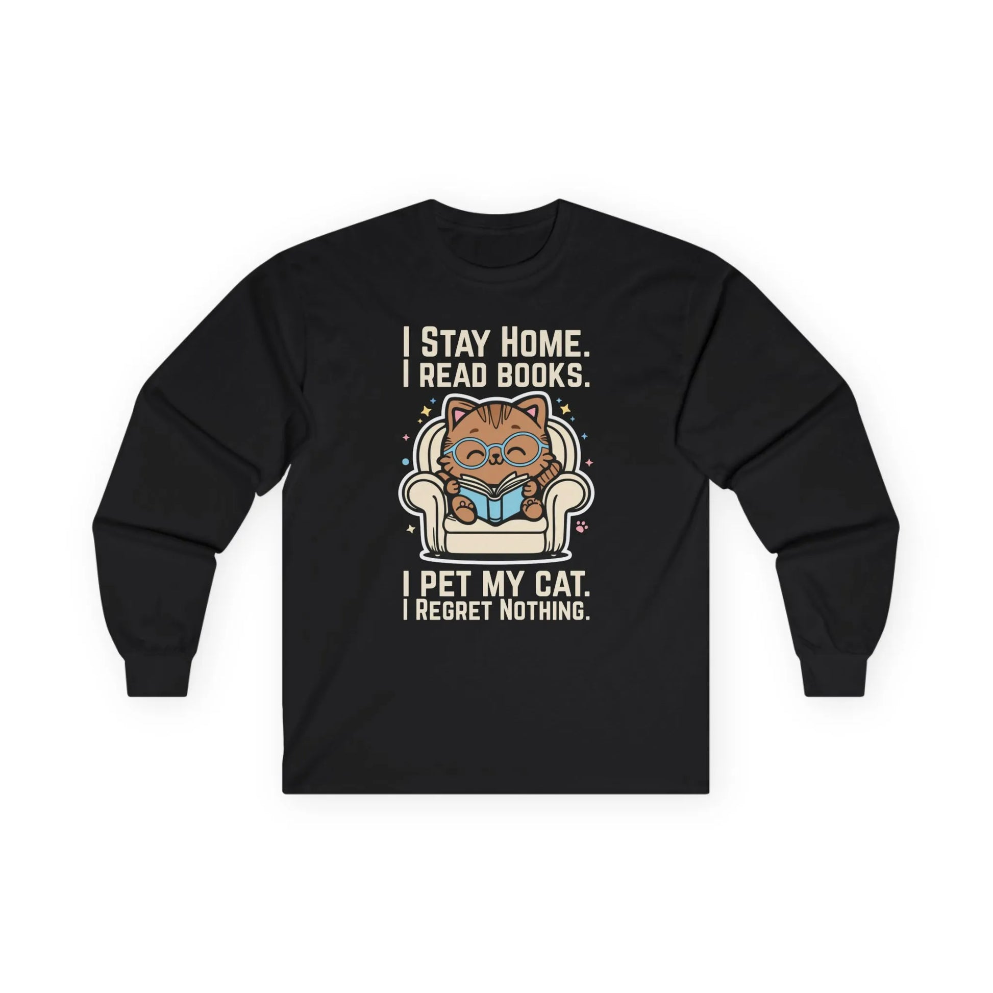 Starry Cat Reader Long Sleeve: Cute cat on a cozy chair with text saying 'I stay home, I read books, I pet my cat, I regret nothing.'