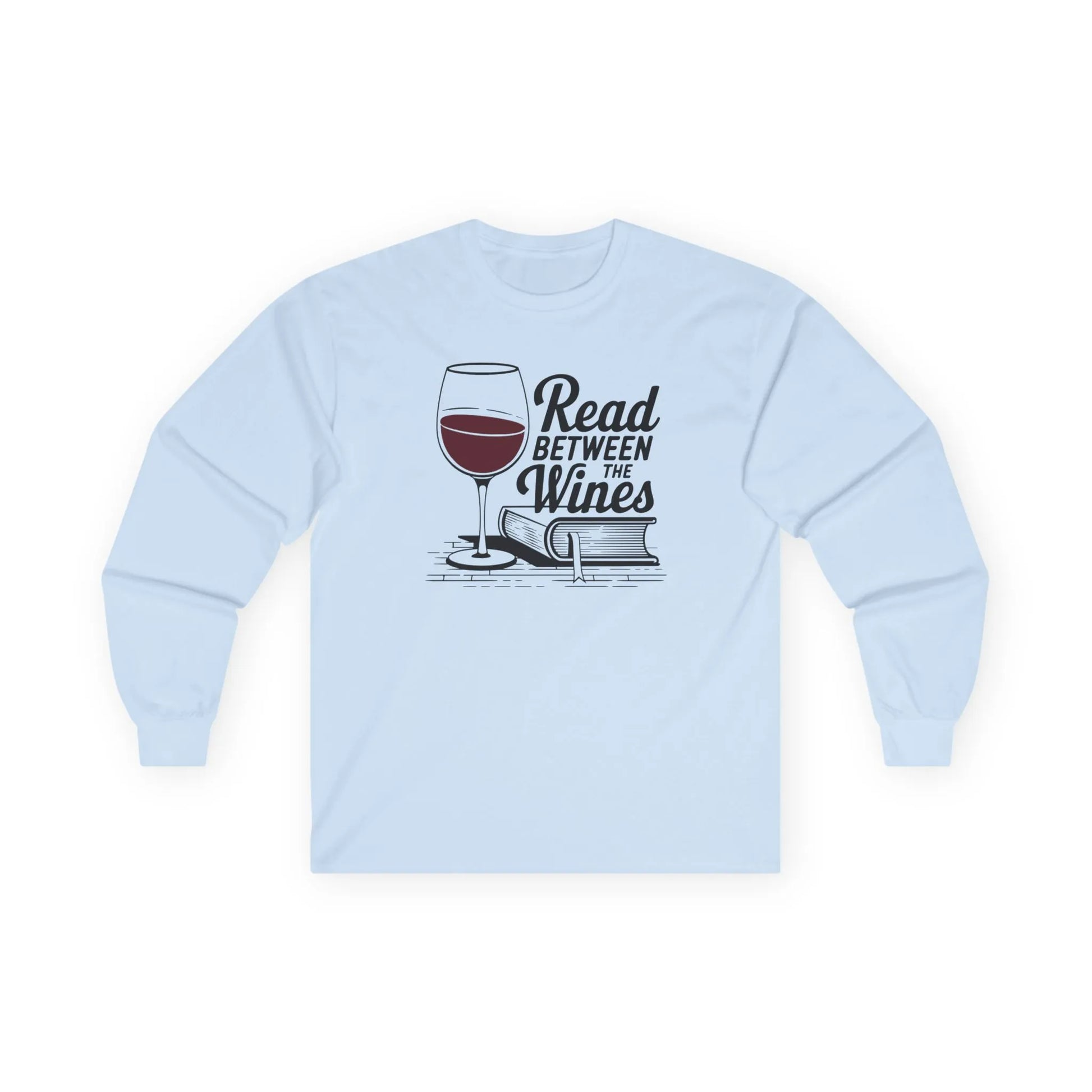 Read Between the Wines Long Sleeve, light blue long sleeve shirt, wine and book graphic, cozy reading outfit.