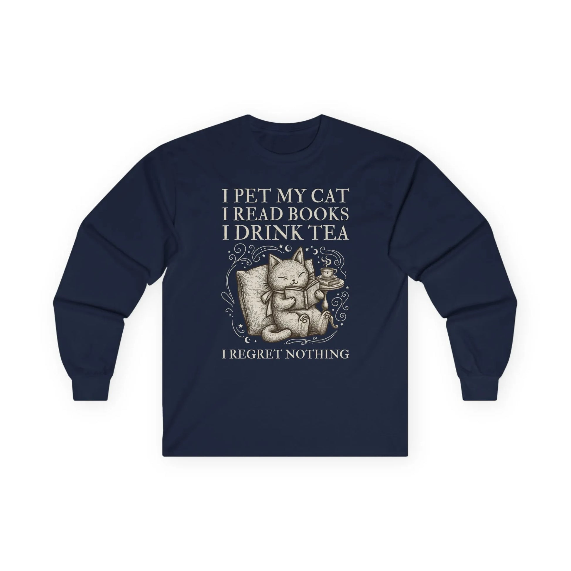 Tea, Cats & Books Long Sleeve featuring a cat with text: 'I pet my cat, I read books, I drink tea, I regret nothing.' Perfect for book lovers!