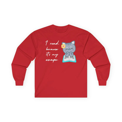 Cozy long sleeve shirt featuring a cute cat reading a book with the quote, "I read because it’s my escape" for book lovers.