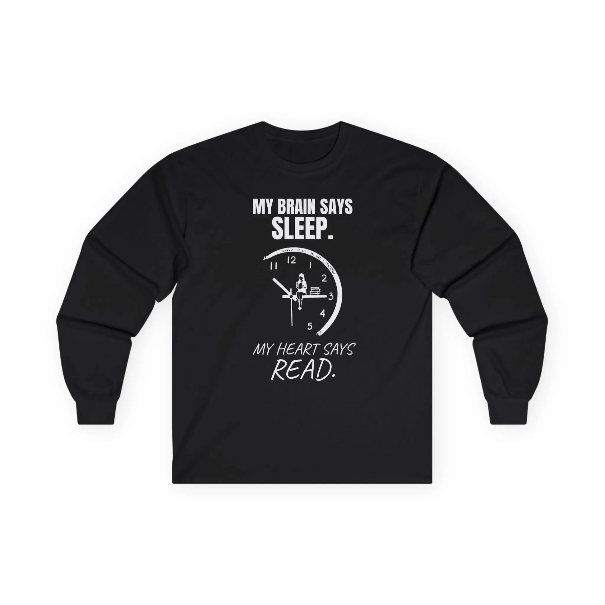 Brain vs. Books Long Sleeve with clock graphic and text: 'My brain says sleep. My heart says read.' Perfect for cozy nights and book lovers.