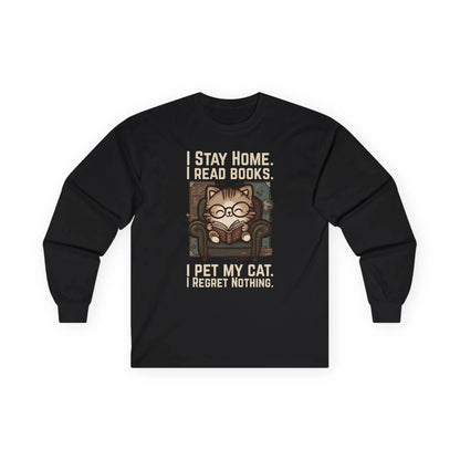 Library Cat Reader Long Sleeve featuring a cute cat on a chair with text: 'I STAY HOME. I READ BOOKS. I PET MY CAT. I REGRET NOTHING.'