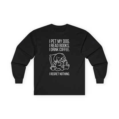Dogs, Books & Coffee Long Sleeve featuring a cozy illustration of a dog reading and enjoying coffee with a humorous quote.