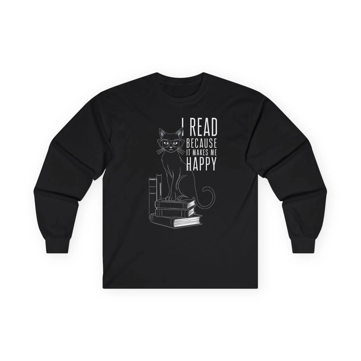 Black long sleeve shirt featuring a cat on books and the quote 'I read because it makes me happy'—perfect for book lovers!