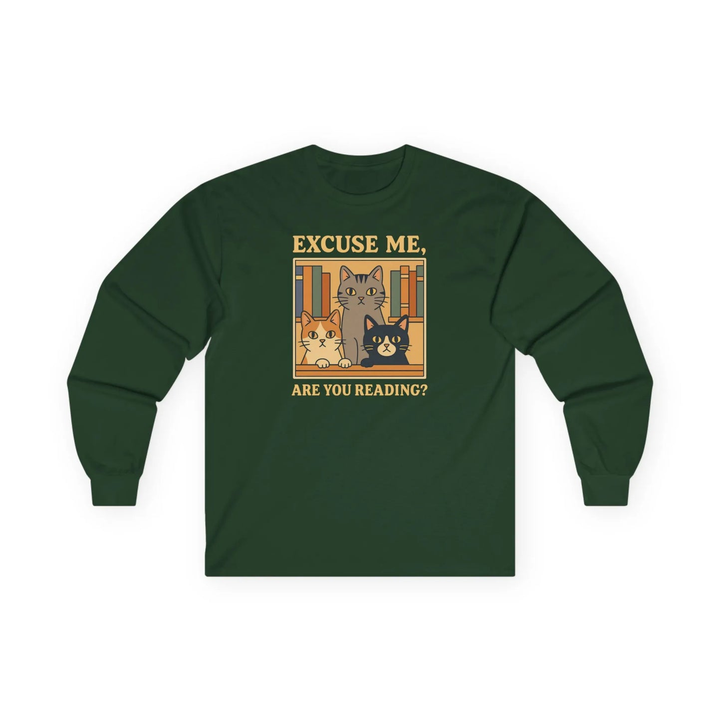 Are You Reading? Long Sleeve Shirt featuring cute cat reading design with library cats asking "Excuse me, are you reading?"