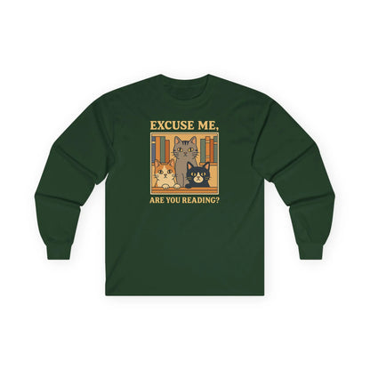 Are You Reading? Long Sleeve Shirt featuring cute cat reading design with library cats asking "Excuse me, are you reading?"