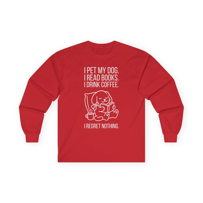 Dogs, Books & Coffee Long Sleeve - red sweatshirt with dog reading and drinking coffee, featuring humorous quote.