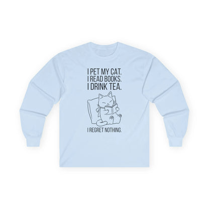 Purrfect Tea & Tales Long Sleeve, blue shirt with cat illustration and text: I pet my cat. I read books. I drink tea. I regret nothing.