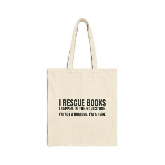 I Rescue Books Tote Bag featuring witty text: 'I'm not a hoarder. I'm a hero.' Perfect for book lovers and bibliophiles.