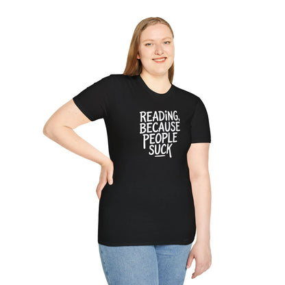 Reading, Because People Suck T-Shirt in relaxed fit, perfect for introverts and book lovers. Cozy reader aesthetic tee. 📖