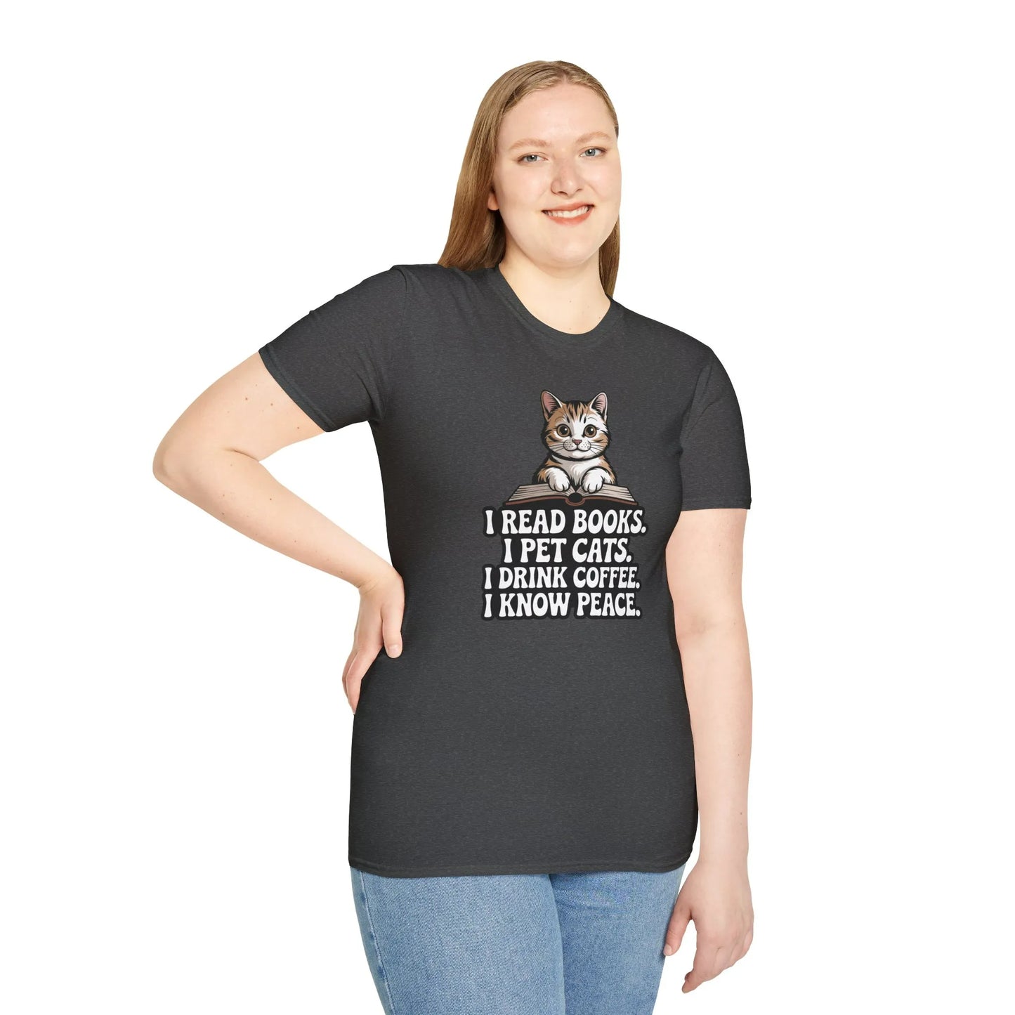 Funny reading tee featuring a cute cat and text: 'I READ BOOKS. I PET CATS. I DRINK COFFEE. I KNOW PEACE.' Perfect for book lovers!