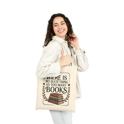 Too Many? Never. Tote Bag featuring a book design on durable cotton canvas, perfect for book lovers and readers.
