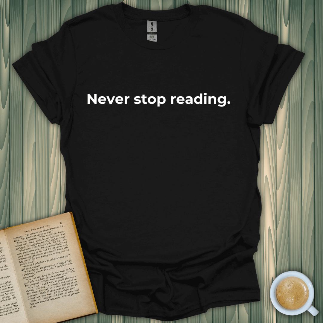 Black 'Never Stop Reading' T-shirt for book lovers, made of 100% ring-spun cotton, unisex fit, premium screen-printed design.