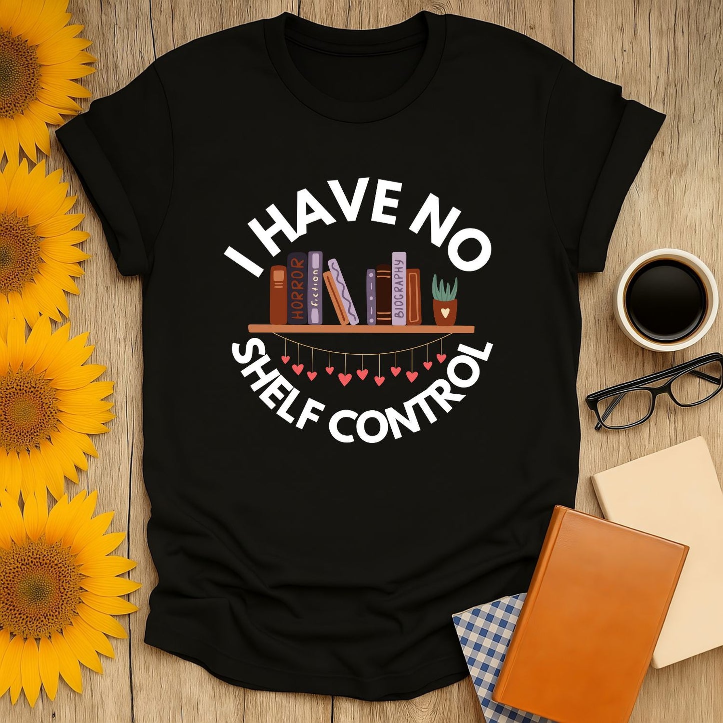 Funny reading tee with stacked books and text "I Have No Shelf Control"—great gift for book lovers who adore cats, coffee, and cozy vibes!