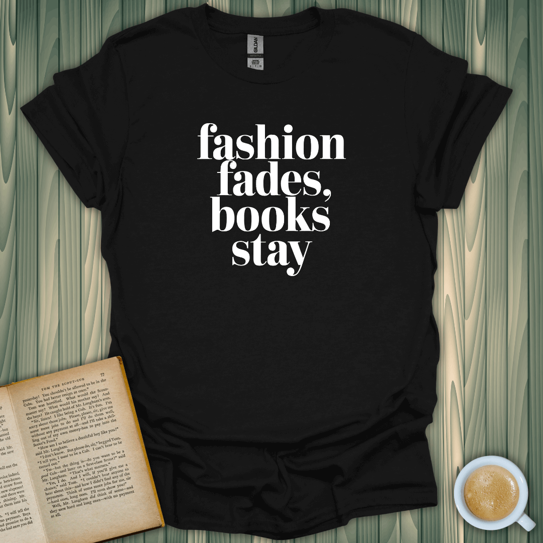 Black unisex t-shirt reading 'Fashion Fades, Books Stay', perfect for book lovers, made from 100% ring-spun cotton.