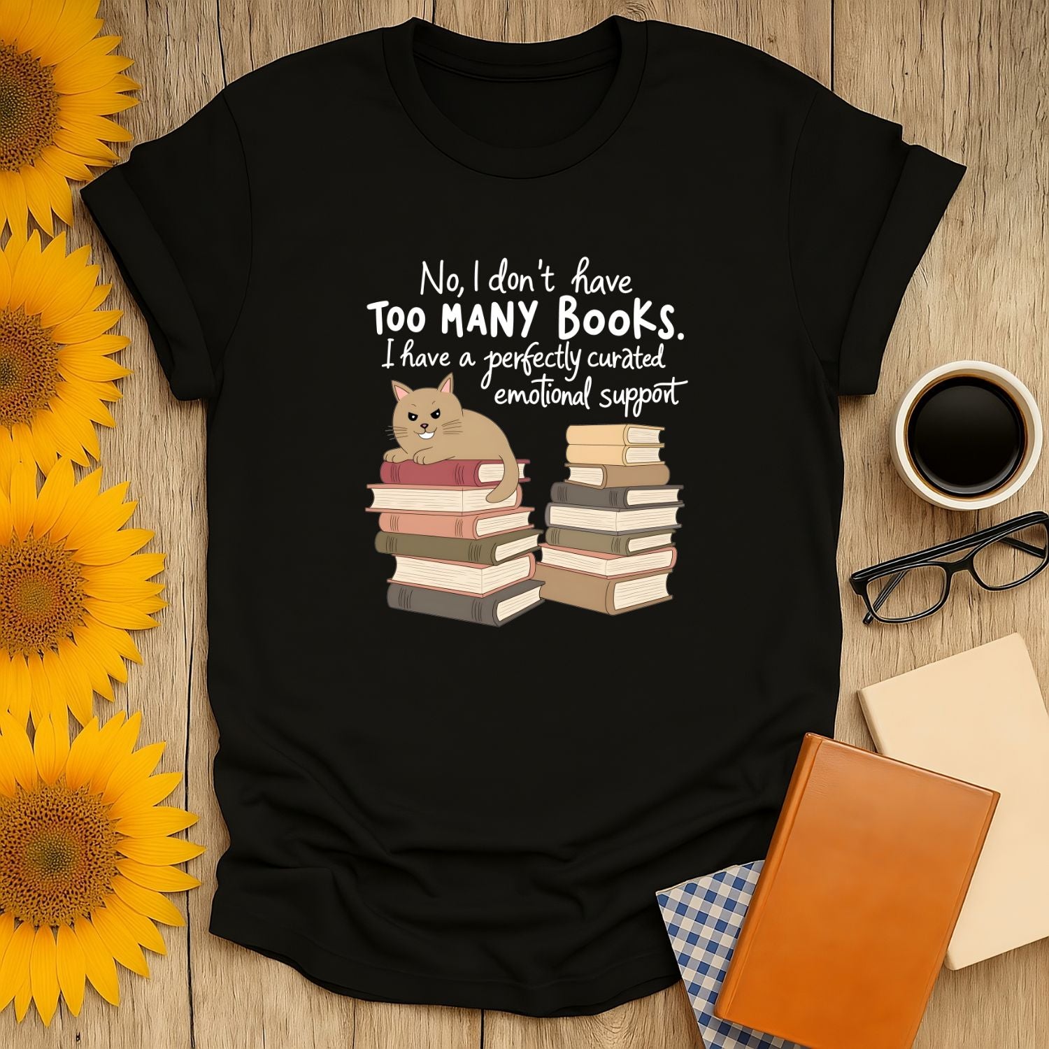 Funny reading tee featuring a cat with books and text: "No, I don't have too many books. I have emotional support."