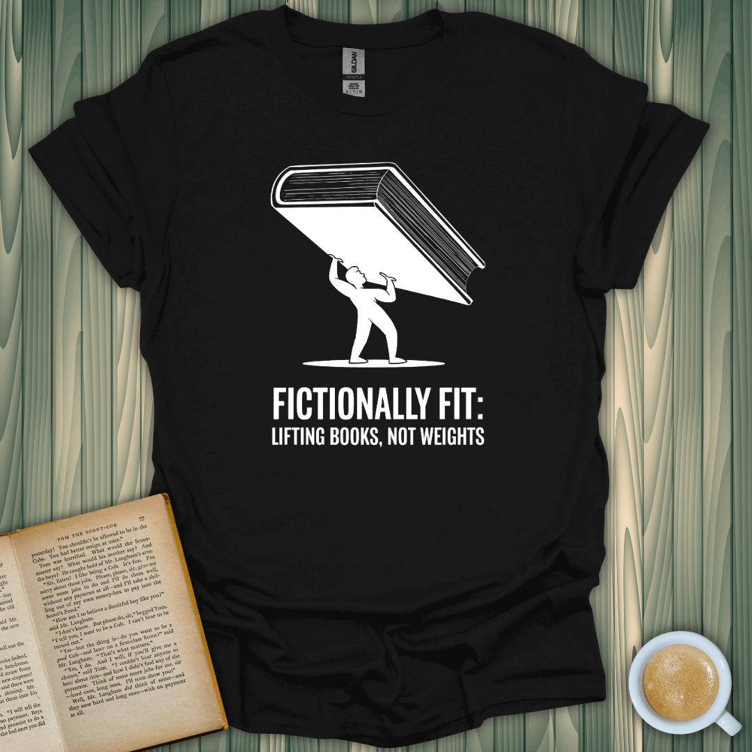 Fictionally Fit T-Shirt for book lovers, featuring a design of a person lifting a giant book. Made of soft, breathable cotton.