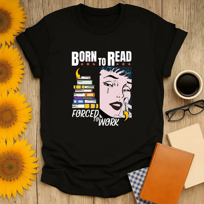 Forced to Work T-Shirt featuring vibrant pop-art design for book lovers, relaxed fit unisex tee, perfect gift for readers 📖.