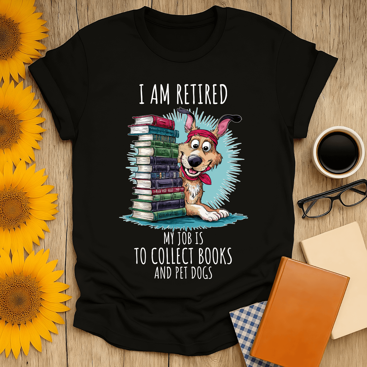 Retired & Bookish t-shirt with a dog, books, and humorous quote for book lovers.