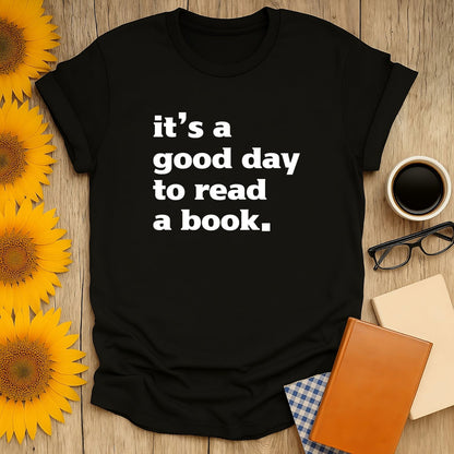 It's a good day to read a book t-shirt, perfect for book lovers and cozy reading moments.