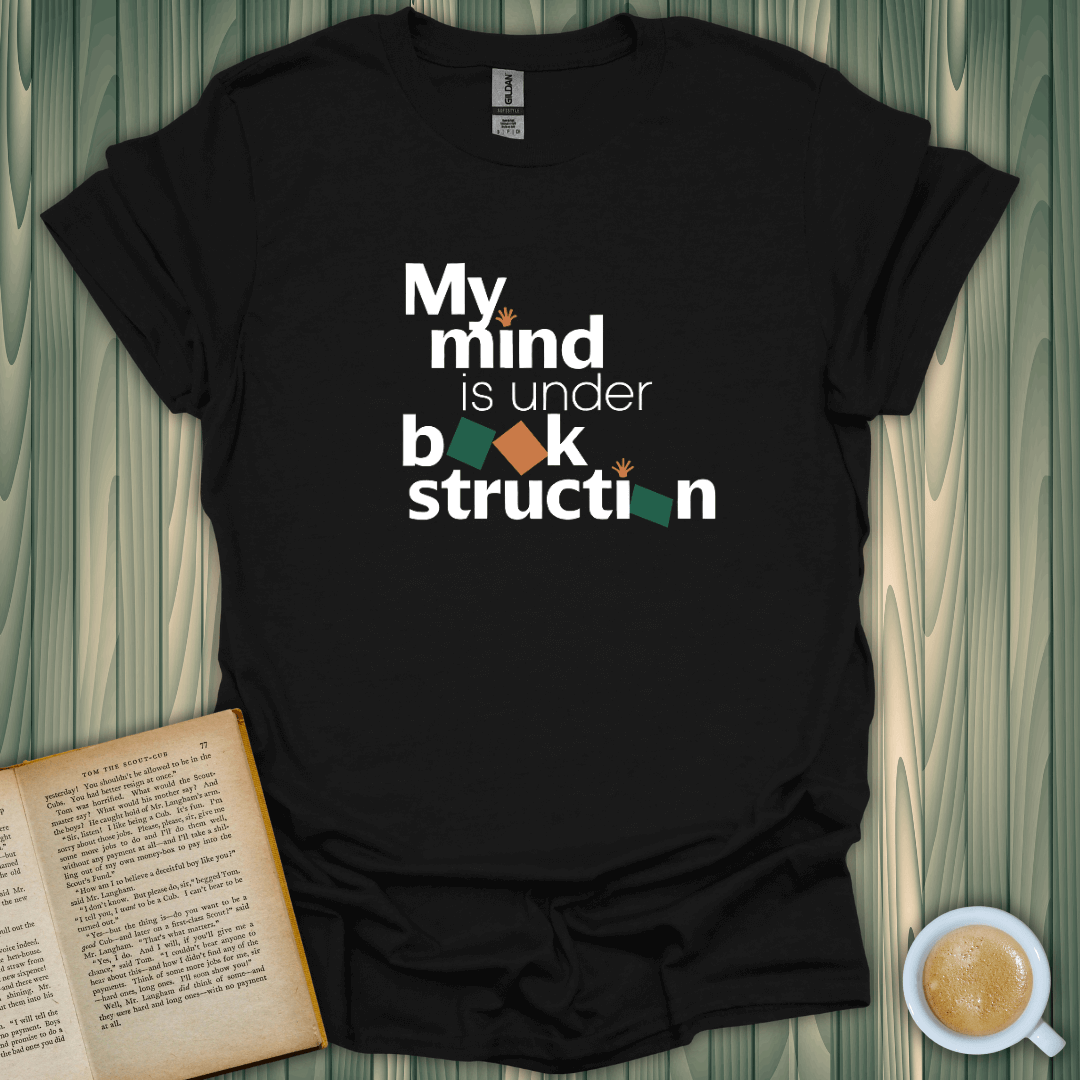 Mind Under Book-struction T-Shirt for book lovers, made of 100% cotton, lightweight and breathable design.