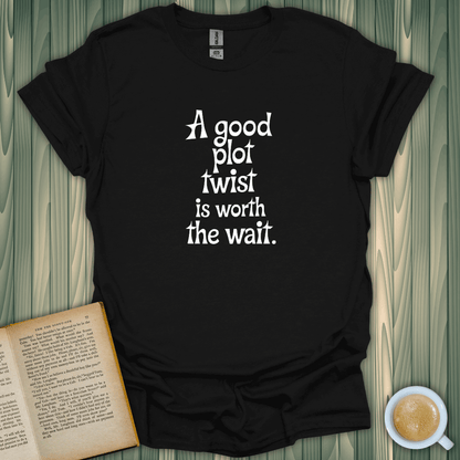 Good Plot Twist T-Shirt in black, perfect for book lovers. Enjoy light, breathable fabric with a fun design!