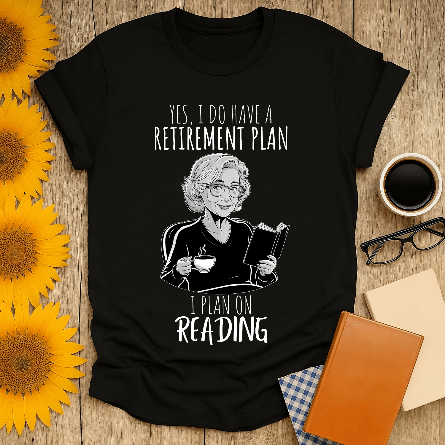 Retirement Plan 2 T-Shirt for book lovers, featuring a woman reading with a cup of coffee, perfect gift for bibliophiles.