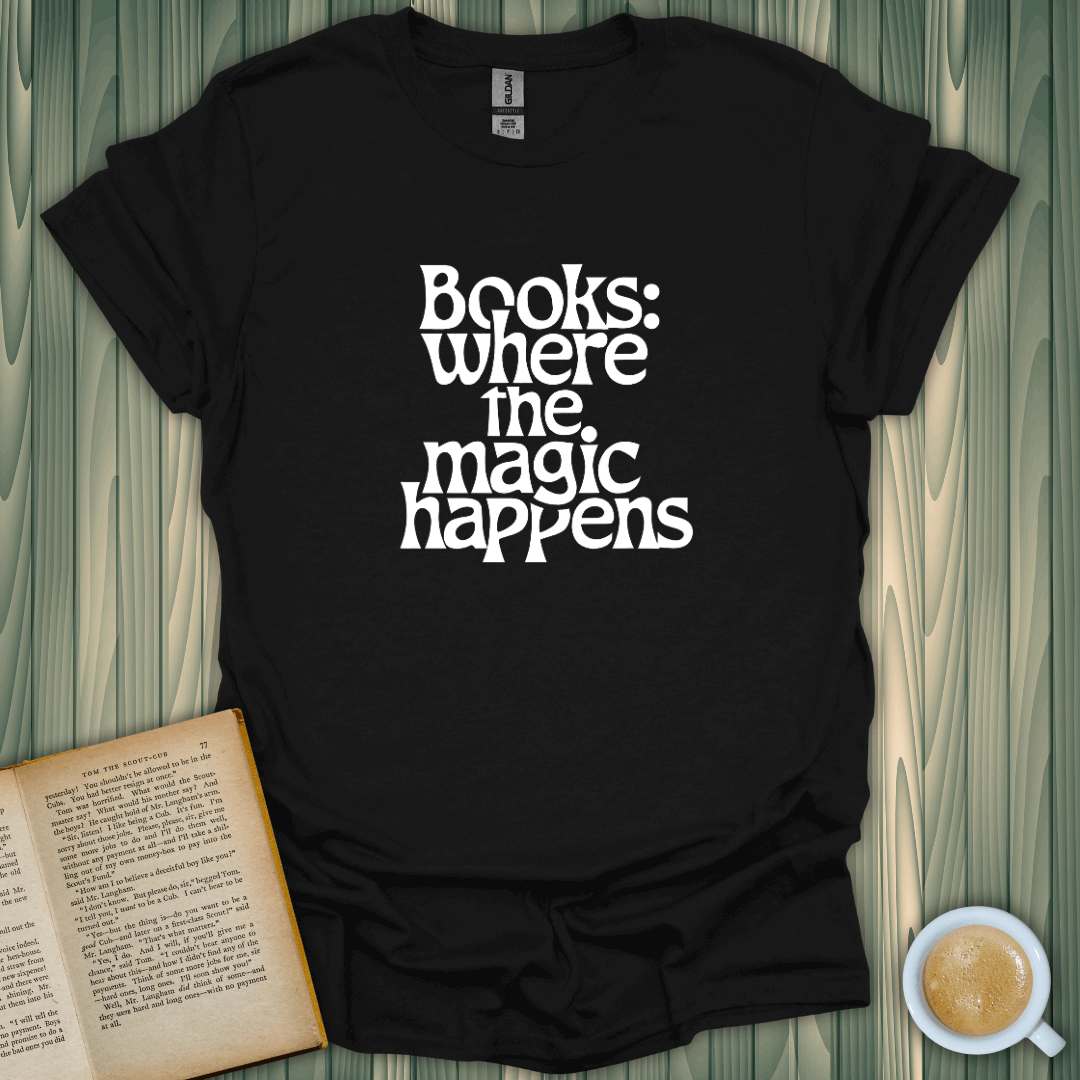 Magic Happens T-Shirt for book lovers, black cotton tee with screen-printed design, perfect for cozy reading days.